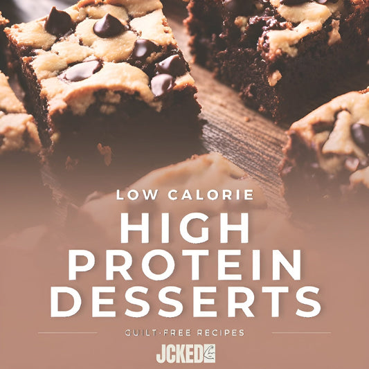 Low Calorie, High Protein - Dessert Cookbook